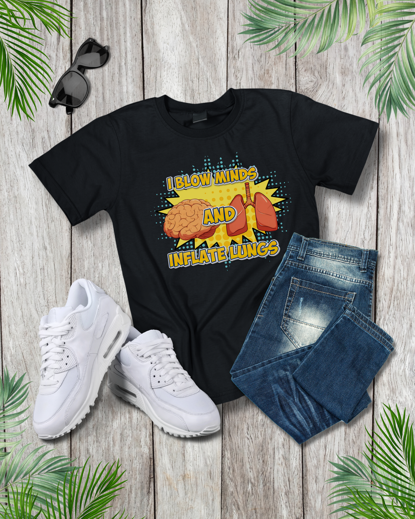 I Blow minds & Inflate lungs T-Shirt - RT