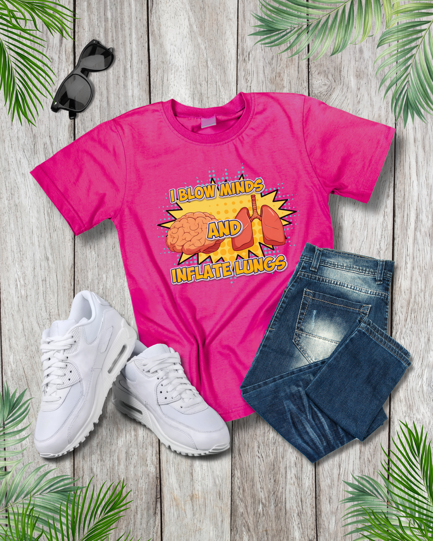 I Blow minds & Inflate lungs T-Shirt - RT