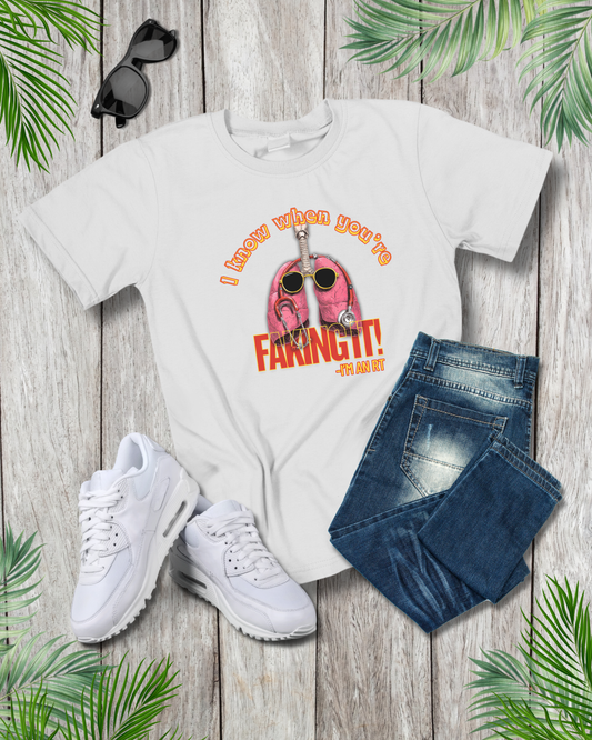 I know When Your Faking it! T-Shirt - RT