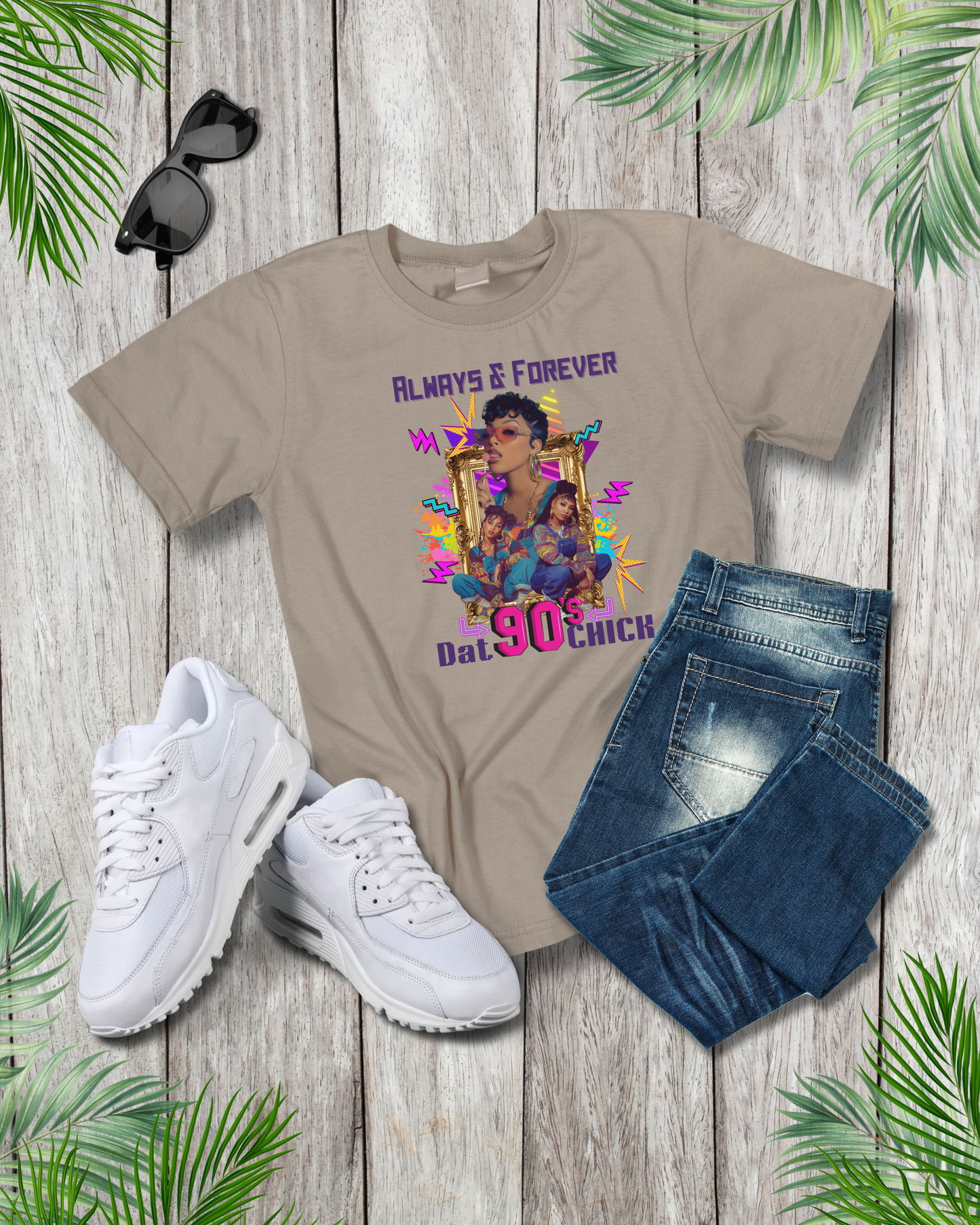 Forever & Always that 90's Chick T-shirt