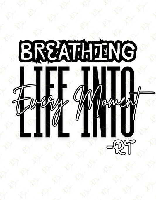 Breathing life into every moment - RT 3 DTF Transfer