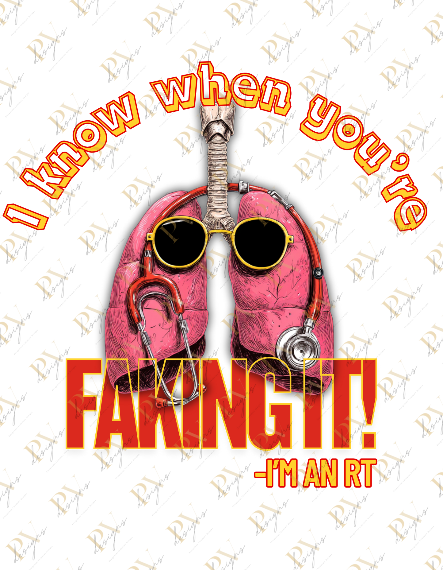 I know When your Faking it - RT DTF Transfer