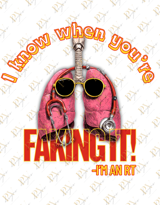 I know When your Faking it - RT DTF Transfer
